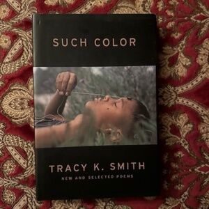 Hardcover Book --  Just Color: New and selected Poems by Tracy K. Smith